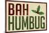 Bah Humbug!-null-Mounted Poster