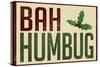 Bah Humbug!-null-Stretched Canvas