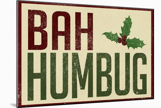 Bah Humbug!-null-Mounted Poster