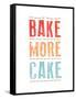 Bake More Cake-Moha London-Framed Stretched Canvas