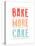 Bake More Cake-Moha London-Stretched Canvas