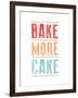 Bake More Cake-Moha London-Framed Giclee Print