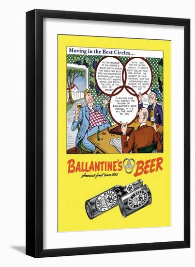 Ballantine's Beer, Moving in the Best Circles-null-Framed Art Print