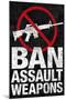 Ban Assault Weapons-null-Mounted Poster