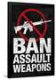 Ban Assault Weapons-null-Framed Poster