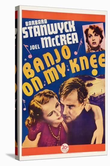 Banjo on My Knee, Katherine Demille, Barbara Stanwyck, Joel Mccrea, 1936-null-Stretched Canvas