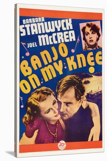 Banjo on My Knee, Katherine Demille, Barbara Stanwyck, Joel Mccrea, 1936-null-Stretched Canvas