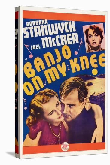 Banjo on My Knee, Katherine Demille, Barbara Stanwyck, Joel Mccrea, 1936-null-Stretched Canvas