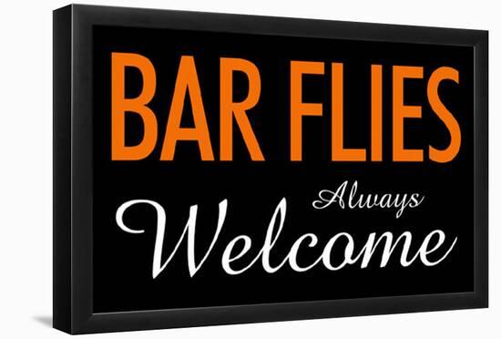 Bar Flies Always Welcome-null-Framed Poster