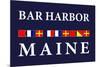 Bar Harbor, Maine - Nautical Flags-Lantern Press-Mounted Art Print