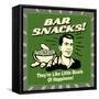 Bar Snacks! They'Re Like Little Bowls of Happiness!-Retrospoofs-Framed Stretched Canvas