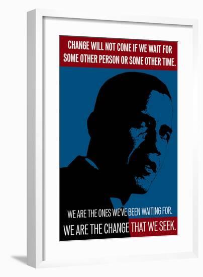 Barack Obama, We Are The Change That We Seek-null-Framed Art Print