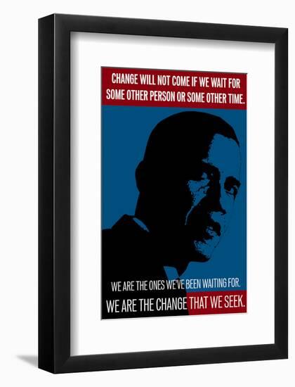 Barack Obama, We Are The Change That We Seek-null-Framed Art Print