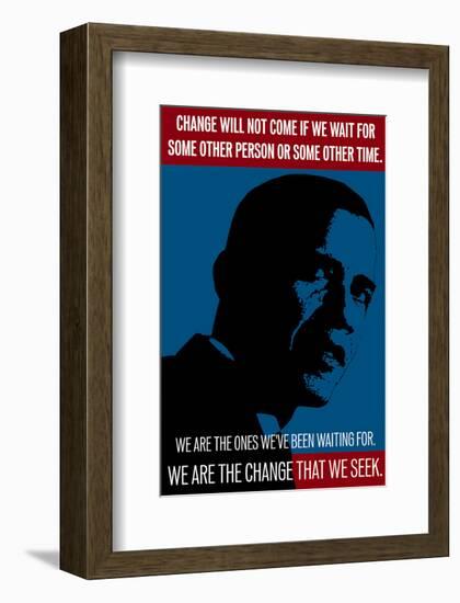 Barack Obama, We Are The Change That We Seek-null-Framed Art Print