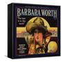 Barbara Worth Brand - Riverside, California - Citrus Crate Label-Lantern Press-Framed Stretched Canvas