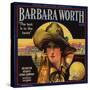Barbara Worth Brand - Riverside, California - Citrus Crate Label-Lantern Press-Stretched Canvas