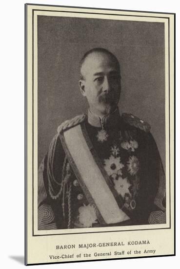 Baron Major-General Kodama, Vice-Chief of the General Staff of the Army-null-Mounted Photographic Print