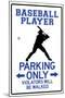 Baseball Player Parking Only Sign Poster-null-Mounted Poster