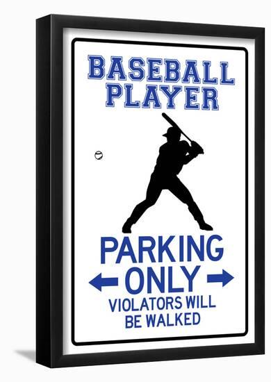 Baseball Player Parking Only-null-Framed Poster