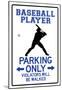 Baseball Player Parking Only-null-Mounted Poster