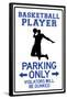 Basketball Player Parking Only Sign Poster-null-Framed Poster