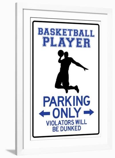 Basketball Player Parking Only Sign-null-Framed Art Print