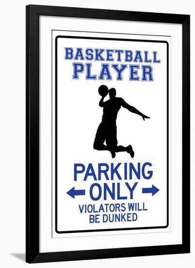 Basketball Player Parking Only Sign-null-Framed Art Print