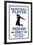 Basketball Player Parking Only Sign-null-Framed Art Print