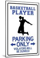 Basketball Player Parking Only-null-Mounted Poster