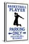 Basketball Player Parking Only-null-Stretched Canvas