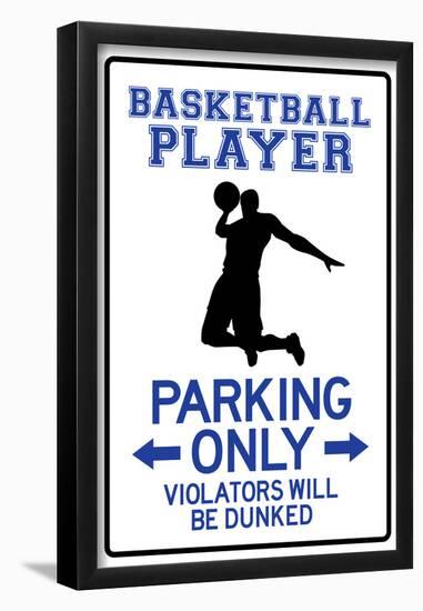 Basketball Player Parking Only-null-Framed Poster