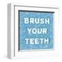 Bathroom Signs - Bubbles - Brush Your Teeth-BG^Studio-Framed Art Print