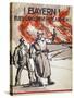 Bayern! Euerer Land Steht in Flammen! Pub. Germany, C.1918-Wera von Bartels-Stretched Canvas