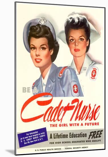 Be a Cadet Nurse The Girl with a Future WWII War Propaganda Art Print Poster-null-Mounted Poster