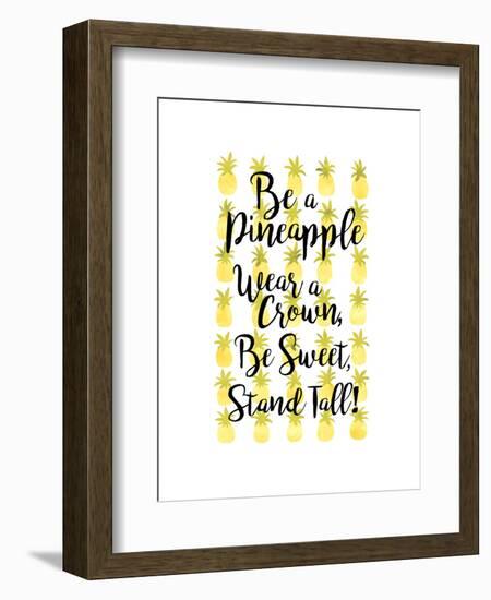 Be A Pineapple-Joan Coleman-Framed Art Print