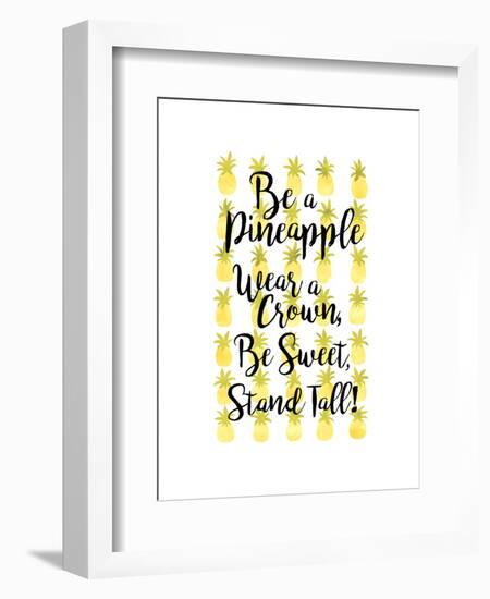 Be A Pineapple-Joan Coleman-Framed Art Print