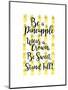 Be A Pineapple-Joan Coleman-Mounted Art Print