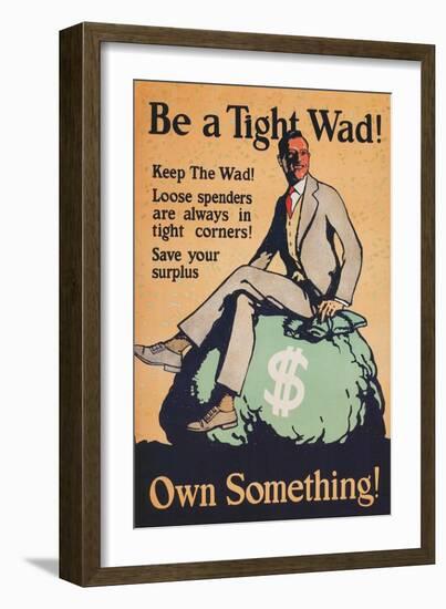 Be a Tightwad, Own Something-null-Framed Giclee Print