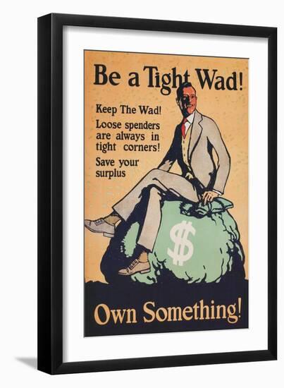 Be a Tightwad, Own Something-null-Framed Giclee Print