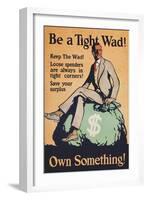 Be a Tightwad, Own Something-null-Framed Giclee Print