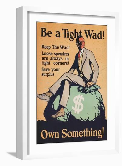 Be a Tightwad, Own Something-null-Framed Giclee Print