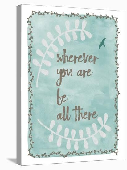 Be All There-Erin Clark-Stretched Canvas