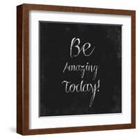 Be Amazing Today!-Evangeline Taylor-Framed Art Print