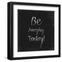 Be Amazing Today!-Evangeline Taylor-Framed Art Print