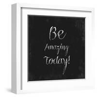 Be Amazing Today!-Evangeline Taylor-Framed Art Print