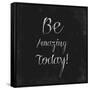 Be Amazing Today!-Evangeline Taylor-Framed Stretched Canvas