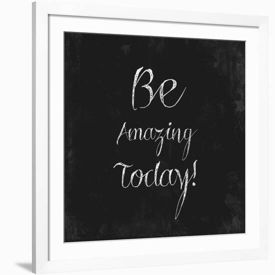 Be Amazing Today!-Evangeline Taylor-Framed Art Print