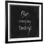 Be Amazing Today!-Evangeline Taylor-Framed Art Print