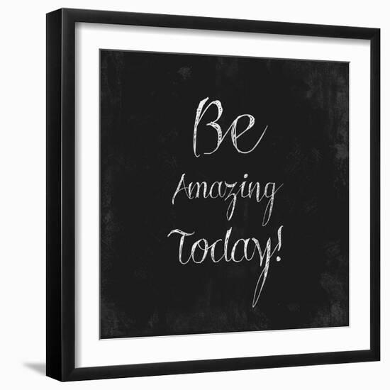 Be Amazing Today!-Evangeline Taylor-Framed Art Print