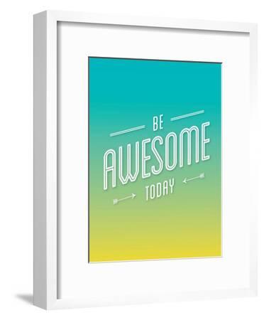 Be Awesome Today-Brett Wilson-Framed Art Print
